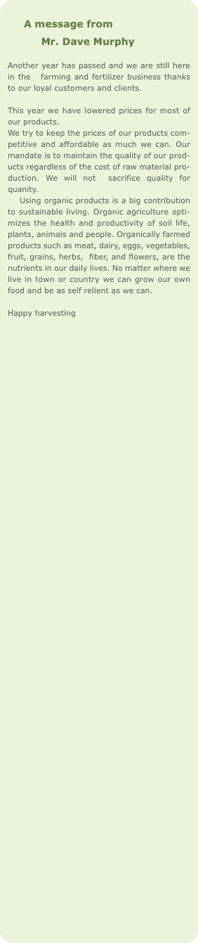  A message from  Mr. Dave Murphy  Another year has passed and w