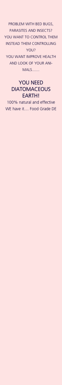    PROBLEM WITH BED BUGS,  PARASITES AND INSECTS?  YOU WANT TO 